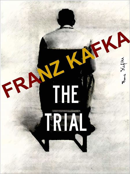 FRANZ KAFKA THE TRIAL [Authoritative And Unabridged NOOK Edition] By ...