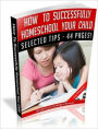 How To Successfully Home School Your Child