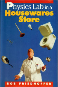 Title: Physics Lab in a Houseware Store, Author: Bob Friedhoffer