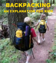 Title: Backpacking - An Explanation for Kids, Author: Jonathan Madden