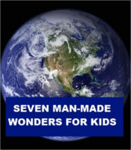 Title: Seven Man-made Wonders for Kids, Author: Jonathan Madden