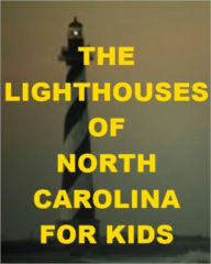 Title: The Lighthouses of North Carolina for Kids, Author: Jonathan Madden