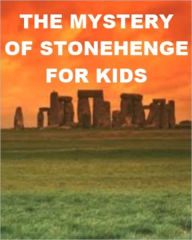 Title: The Mystery of Stonehenge for Kids, Author: Joseph Madden