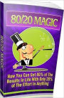 eBook about 8020 - Magic - How you can get 80% of the results in life with only 20% of the effort in anything...