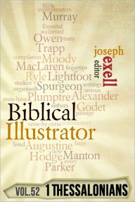 Title: The Biblical Illustrator - Vol. 52 - Pastoral Commentary on 1 Thessalonians, Author: Joseph Exell