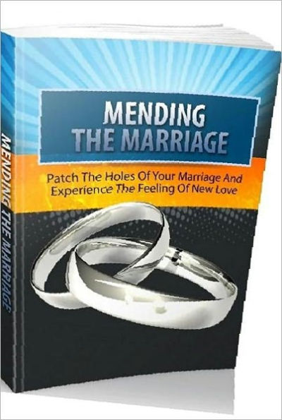 eBook about Mending The Marriage - There are two kinds of lives that every one of us lives ....