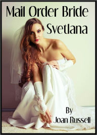 Mail Order Bride: Svetlana - Gangbang