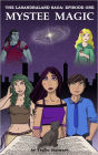 The Lasandraland Saga: MYSTEE MAGIC