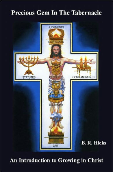 Precious Gem in the Tabernacle: An Introduction to Growing in Christ