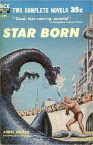 Title: Star Born: A Science Fiction, Post-1930 Classic By Andre Norton! AAA+++, Author: Andre Norton