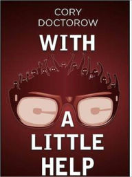 Title: With a Little Help, Author: Cory Doctorow