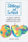 Siblings at School: A Small Group Curriculum and Writing Project