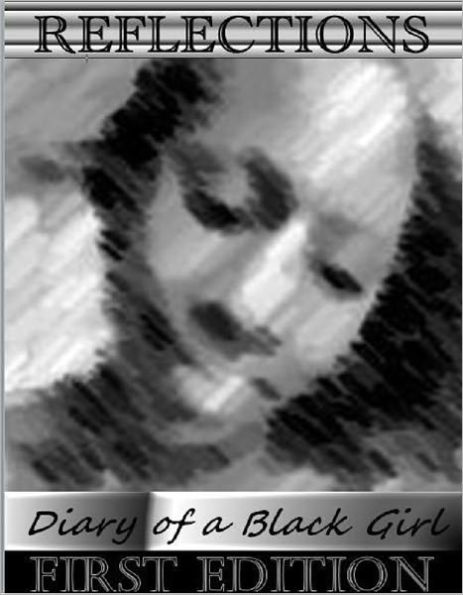Reflections: Diary of A Black Girl