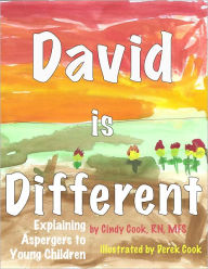 Title: David is Different: Explaining Aspergers to Young Children, Author: Cindy Cook