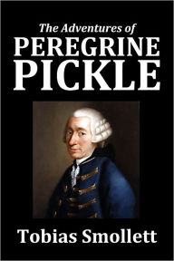 The Adventures of Peregrine Pickle by Tobias Smollett
