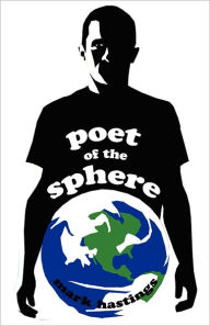 Title: Poet of the Sphere, Author: Mark Hastings