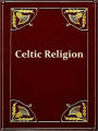 Celtic Religion in Pre-christian Times
