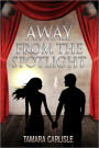 Away from the Spotlight