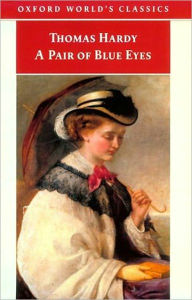 Title: A Pair of Blue Eyes: A Fiction and Literature Classic By Thomas Hardy! AAA+++, Author: Thomas Hardy