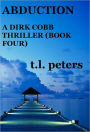 Abduction, A Dirk Cobb Thriller (Book Four)