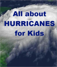 Title: All about Hurricanes for Kids, Author: Joseph Madden