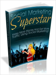 Title: Social Marketing Superstar, Author: Alan Smith