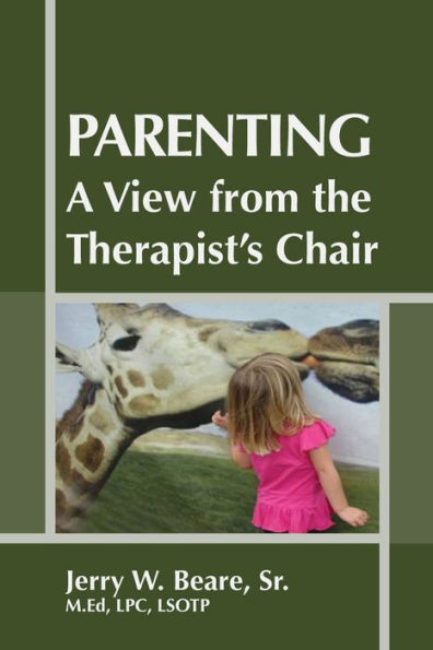 Parenting: A View from the Therapist's Chair