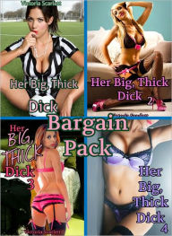 Her Big, Thick Dick Bundle Pack (Shemale Tranny Futa MILF Erotica)