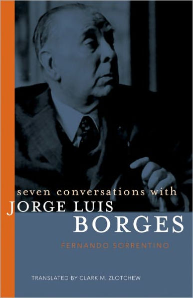 Seven Conversations with Jorge Luis Borges