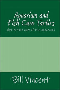 Aquarium and Fish Care Tactics