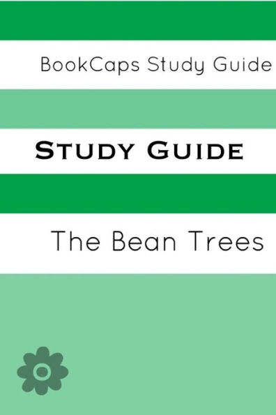 Study Guide: The Bean Trees (A BookCaps Study Guide)