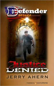 Title: Justice Denied, Author: Jerry Ahern
