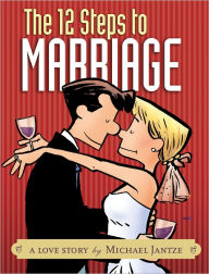Title: The 12 Steps to Marriage, Author: Michael Jantze