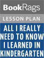 All I Really Need to Know I Learned in Kindergarten Lesson Plans