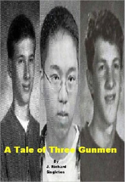 A Tale of Three Gunmen