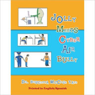 Title: Jolly Meets Cyber Air Bully, Author: Brucetta McClue Tate