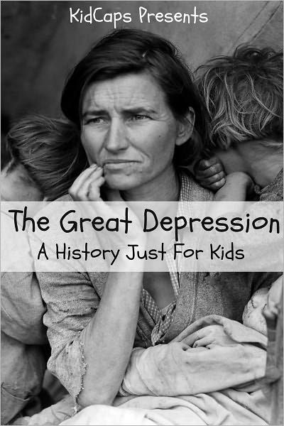 the-great-depression-a-history-just-for-kids-by-kidcaps-paperback