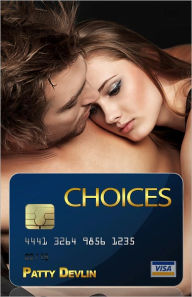 Title: Choices, Author: Patty Devlin