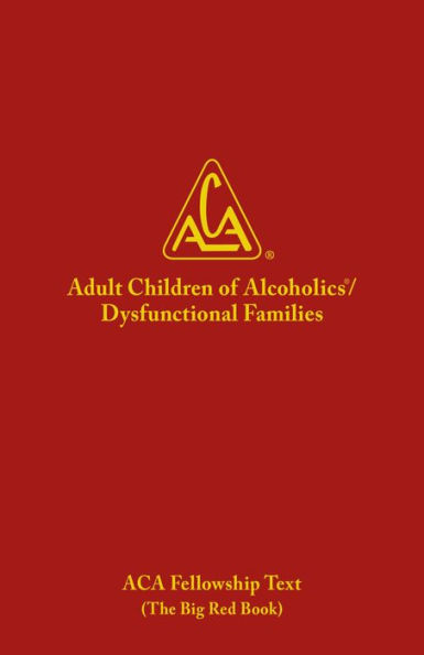 ADULT CHILDREN OF ALCOHOLICS/DYSFUNCTIONAL FAMILIES: Big Red Book