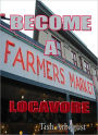 Become A Farmers Market Locavore