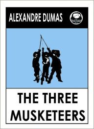 Title: Dumas' The Three Musketeers, Author: Alexandre Dumas