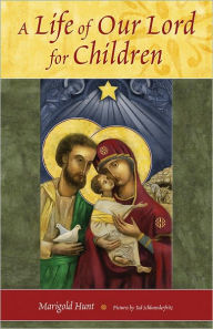Title: Life of Our Lord for Children, Author: Marigold Hunt