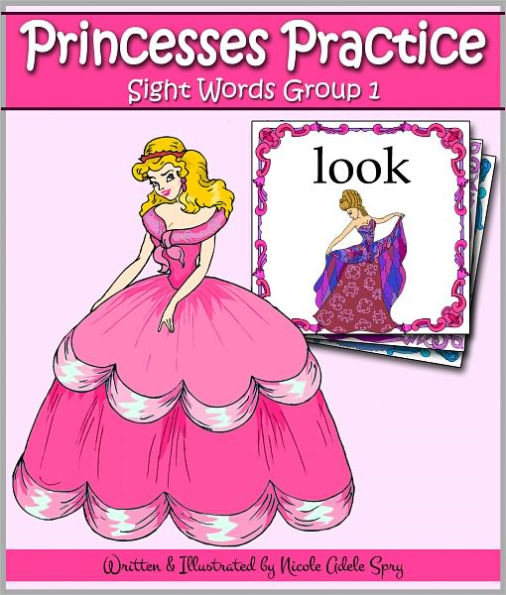 Princesses Practice Sight Words - Group 1 (3 Books in 1: PreSchool / Kindergarten / First Grade)