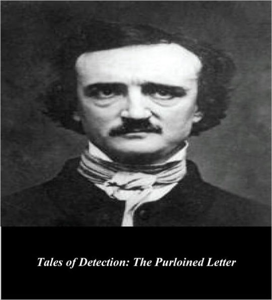 Edgar Allan Poe's Tales of Detection: The Purloined Letter
