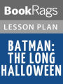 Batman: The Long Halloween Lesson Plans