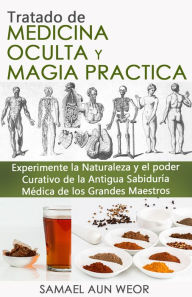 Title: TRATADO DE MEDICINA OCULTA Y MAGIA PRACTICA, Author: Samael Aun Weor