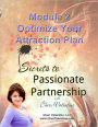 SECRETS TO PASSIONATE PARTNERSHIP: Module 2 - Optimize Your Attraction Plan