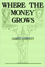 WHERE THE MONEY GROWS