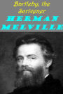 Bartleby, the Scrivener: A Story of Wall-Street - Herman Melville