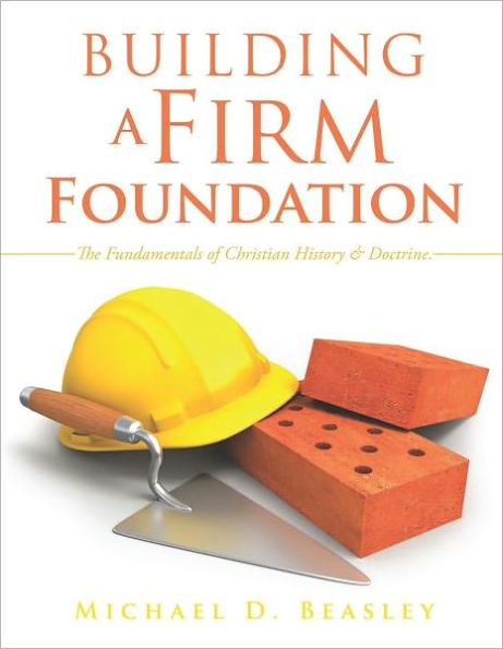 Building A Firm Foundation